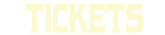 Tickets
